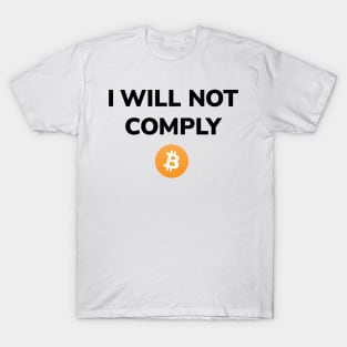 I Will Not Comply T-Shirt